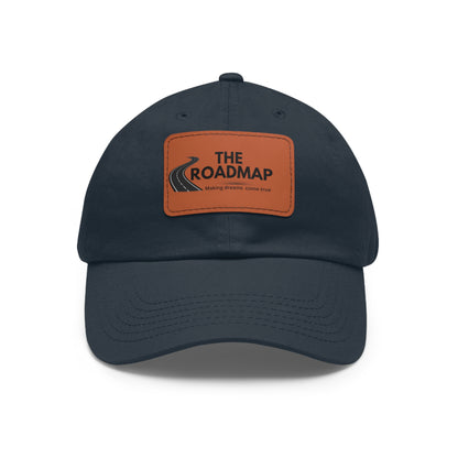 The RoadMap - Dad Hat with Leather Patch (MAKING DREAMS COME TRUE) Rectangle w/Black Design