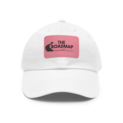 The RoadMap - Dad Hat with Leather Patch (MAKING DREAMS COME TRUE) Rectangle w/Black Design