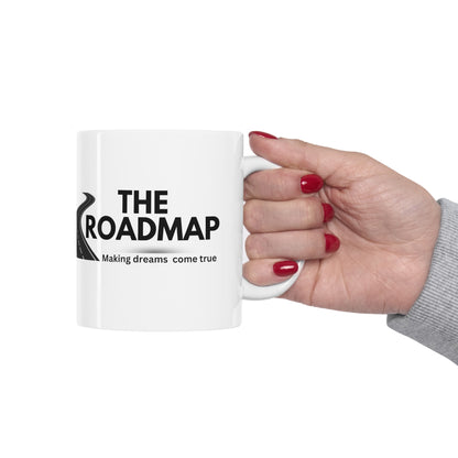 The RoadMap - Ceramic Mug 11oz (MAKING DREAMS COME TRUE) White w/Black Design