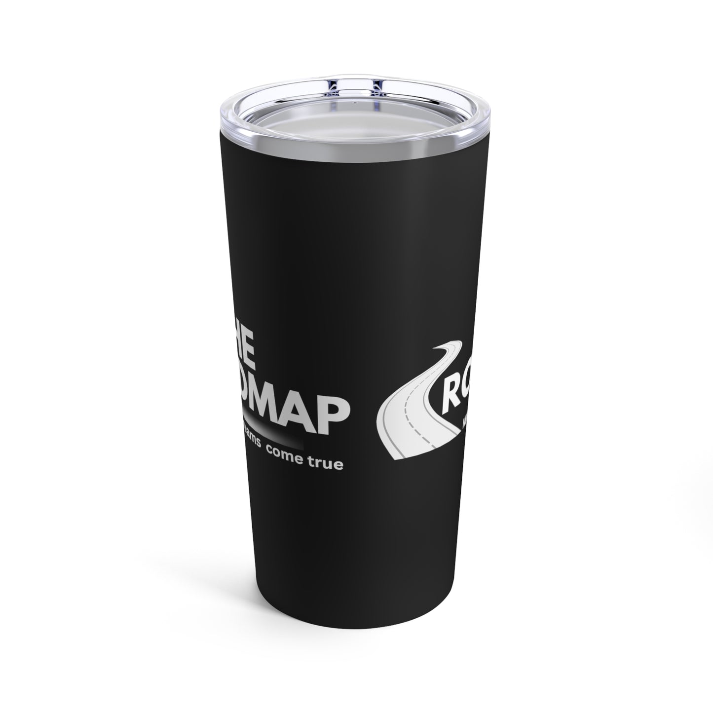 The RoadMap - Tumbler 20oz (MAKING DREAMS COME TRUE) Black w/White Design