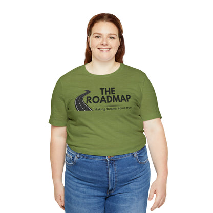 The RoadMap - Unisex Jersey Short Sleeve Tee (MAKING DREAMS COME TRUE) Black Design