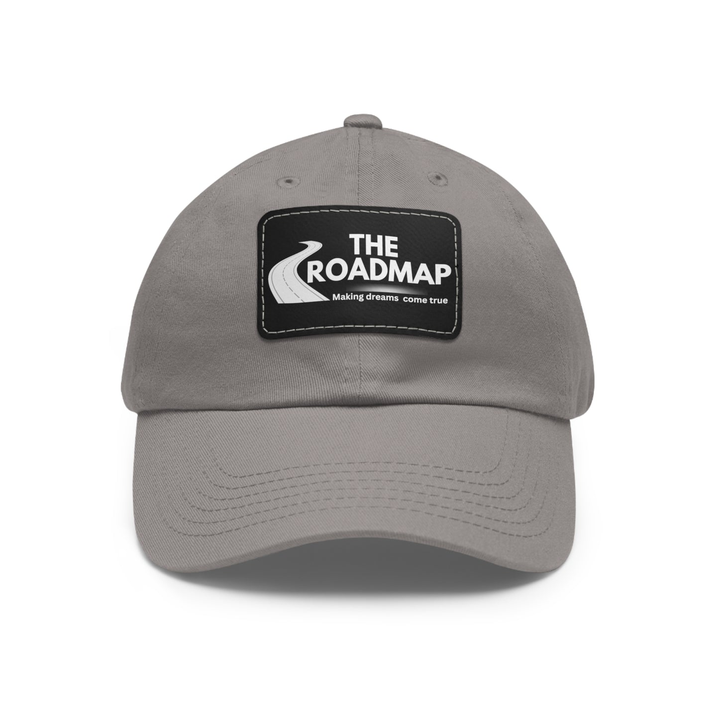 The RoadMap - Dad Hat with Leather Patch (MAKING DREAMS COME TRUE) Rectangle w/White Design