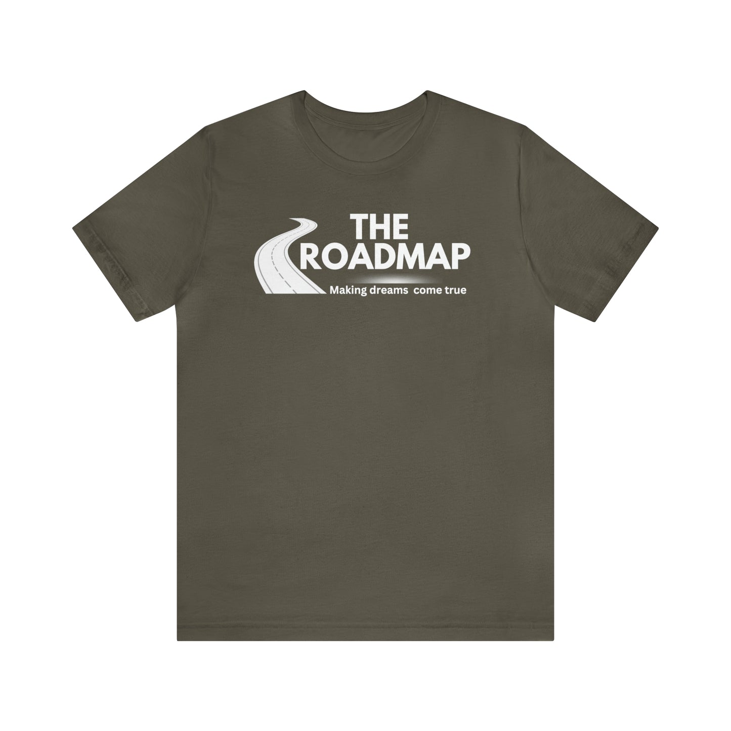 The RoadMap - Unisex Jersey Short Sleeve Tee (MAKING DREAMS COME TRUE) White Design