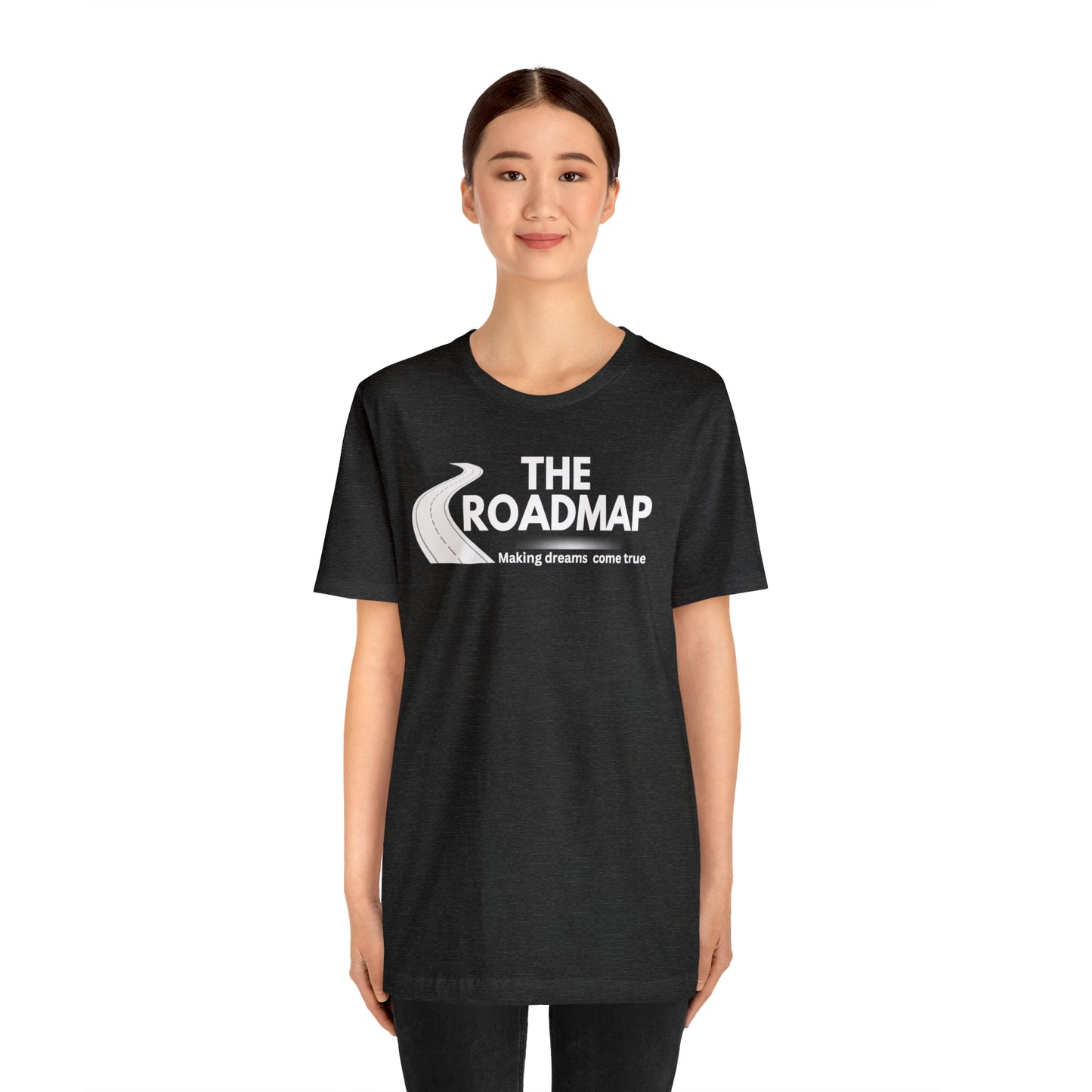 The RoadMap - Unisex Jersey Short Sleeve Tee (MAKING DREAMS COME TRUE) White Design