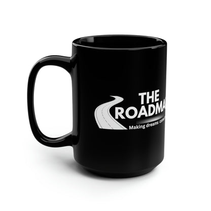 The RoadMap - Black Mug, 15oz (MAKING DREAMS COME TRUE) Black w/White Design