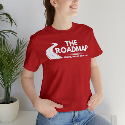 The RoadMap - Unisex Jersey Short Sleeve Tee (MAKING DREAMS COME TRUE) White Design