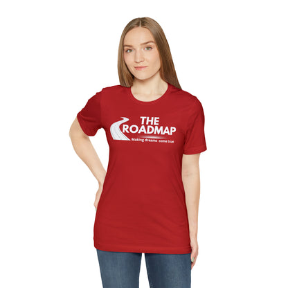 The RoadMap - Unisex Jersey Short Sleeve Tee (MAKING DREAMS COME TRUE) White Design