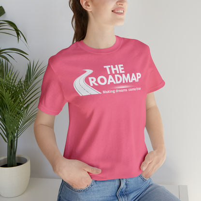 The RoadMap - Unisex Jersey Short Sleeve Tee (MAKING DREAMS COME TRUE) White Design