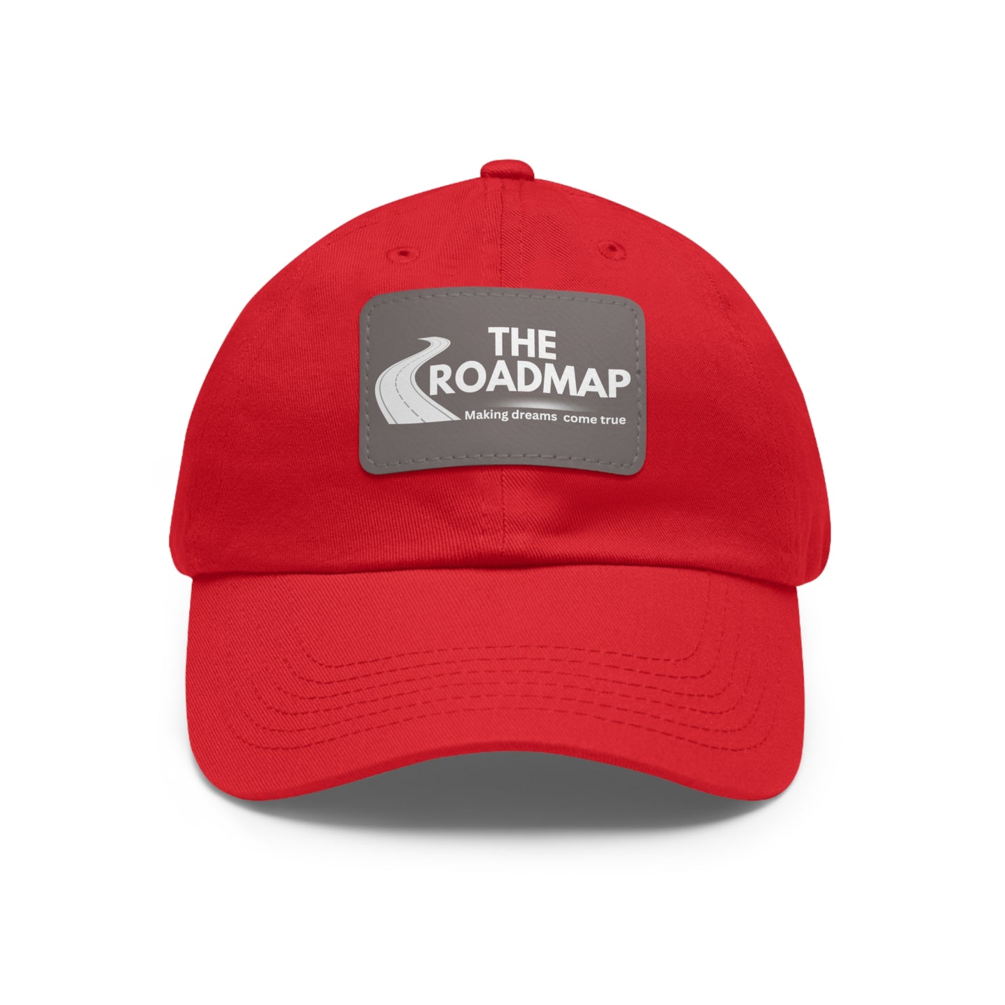 The RoadMap - Dad Hat with Leather Patch (MAKING DREAMS COME TRUE) Rectangle w/White Design