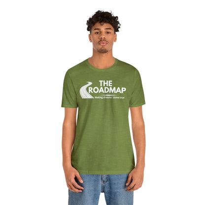 The RoadMap - Unisex Jersey Short Sleeve Tee (MAKING DREAMS COME TRUE) White Design