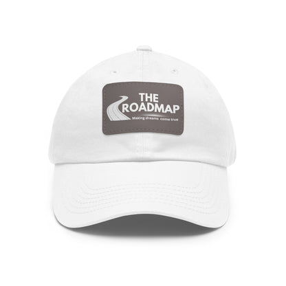 The RoadMap - Dad Hat with Leather Patch (MAKING DREAMS COME TRUE) Rectangle w/White Design