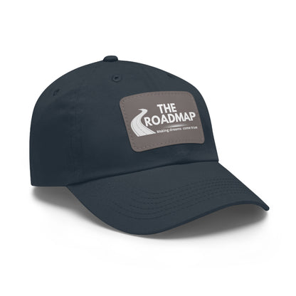 The RoadMap - Dad Hat with Leather Patch (MAKING DREAMS COME TRUE) Rectangle w/White Design