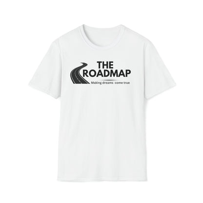 The RoadMap - Unisex Softstyle T-Shirt (MAKING DREAMS COME TRUE) Black Design