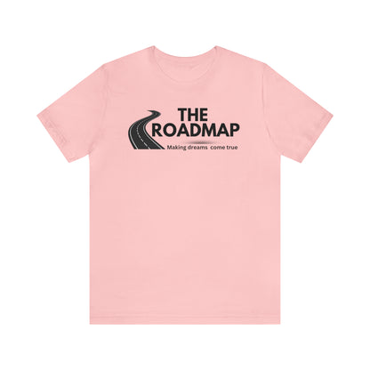 The RoadMap - Unisex Jersey Short Sleeve Tee (MAKING DREAMS COME TRUE) Black Design