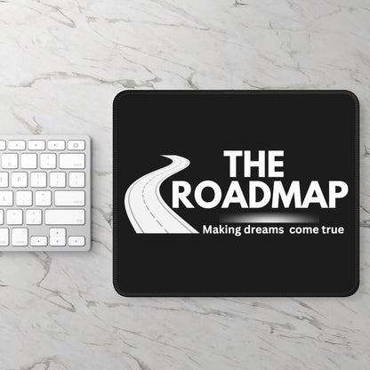 The RoadMap - Mouse Pad (MAKING DREAMS COME TRUE) Black w/White Design