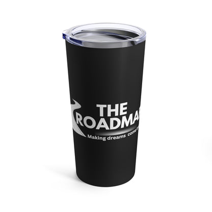 The RoadMap - Tumbler 20oz (MAKING DREAMS COME TRUE) Black w/White Design