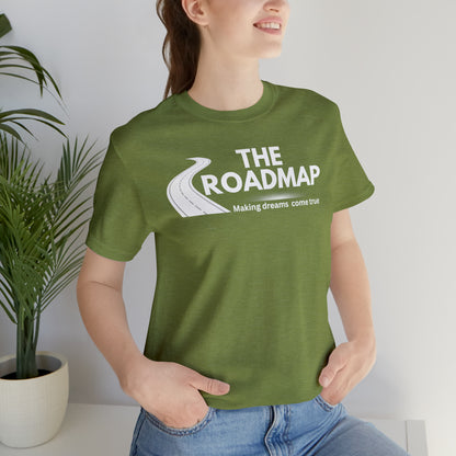 The RoadMap - Unisex Jersey Short Sleeve Tee (MAKING DREAMS COME TRUE) White Design