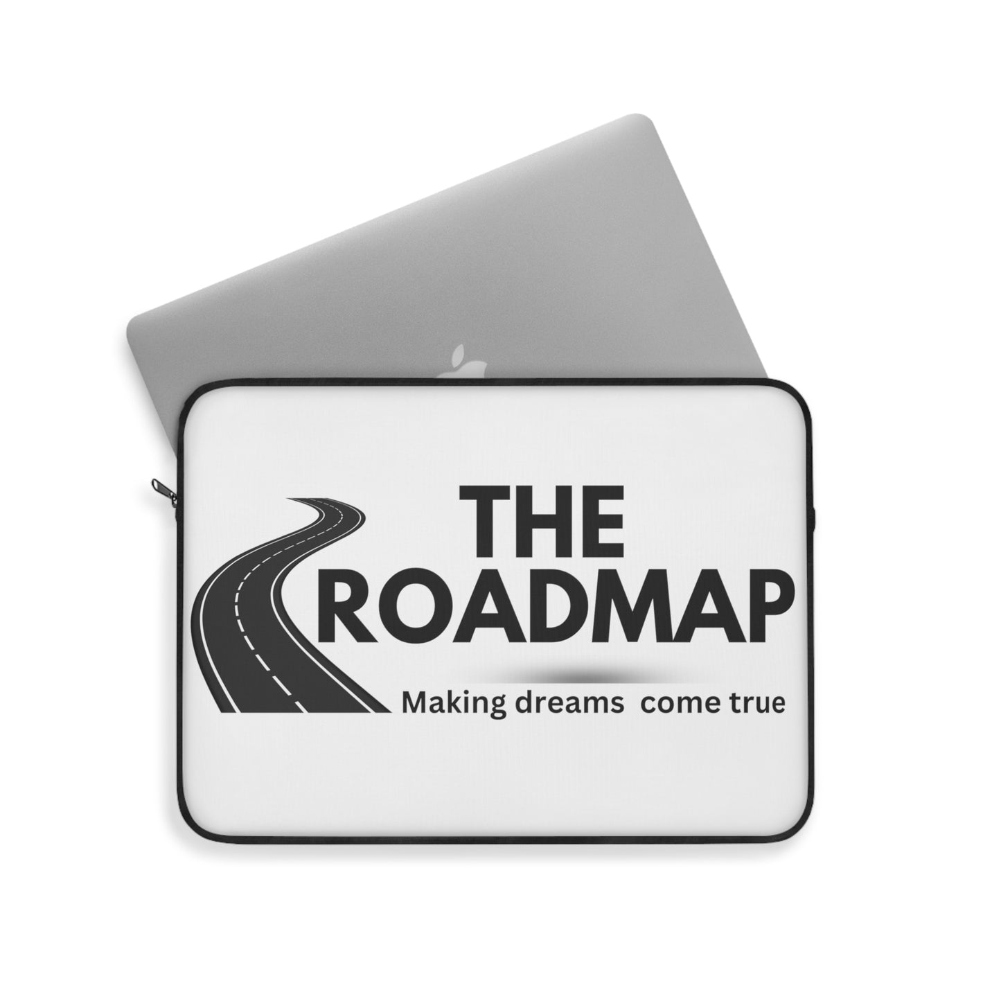 The RoadMap - Laptop Sleeve (MAKING DREAMS COME TRUE) White w/Black Design