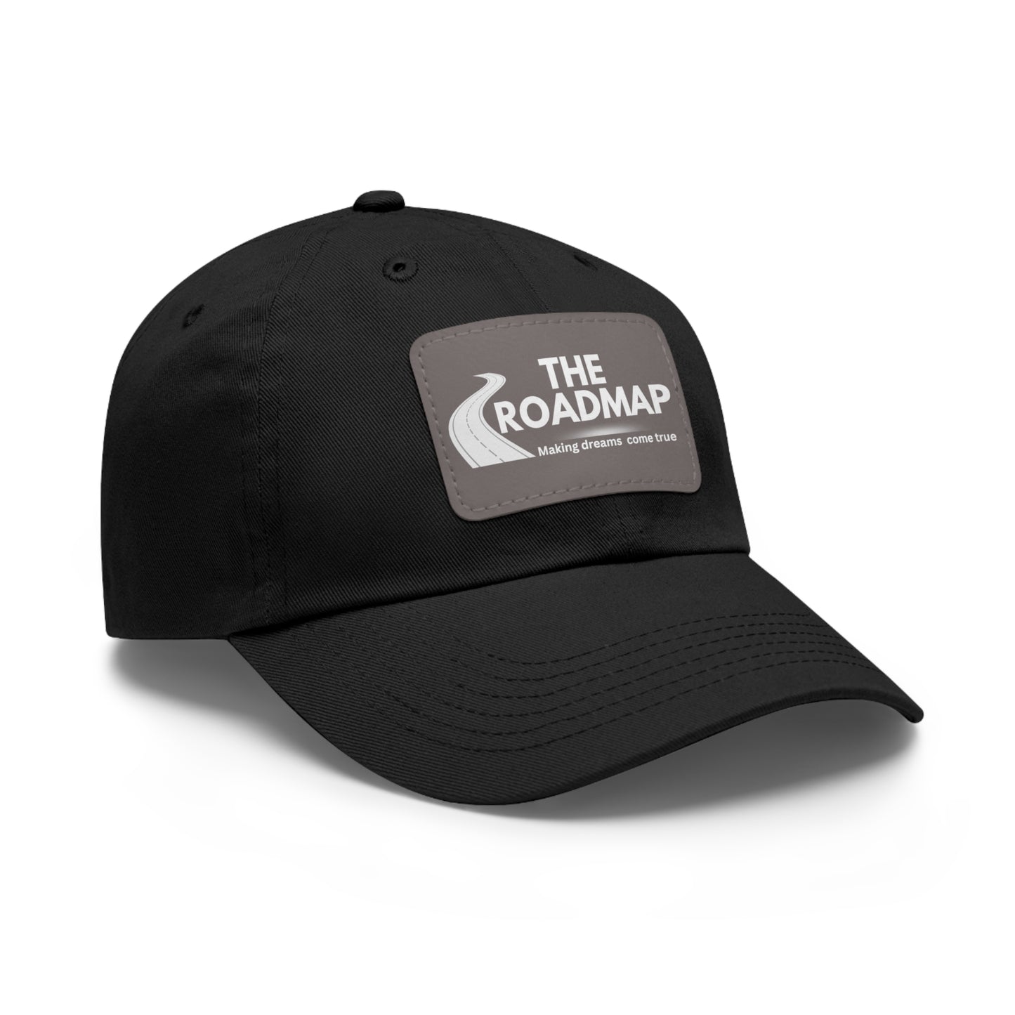 The RoadMap - Dad Hat with Leather Patch (MAKING DREAMS COME TRUE) Rectangle w/White Design