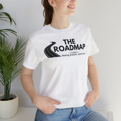 The RoadMap - Unisex Jersey Short Sleeve Tee (MAKING DREAMS COME TRUE) Black Design