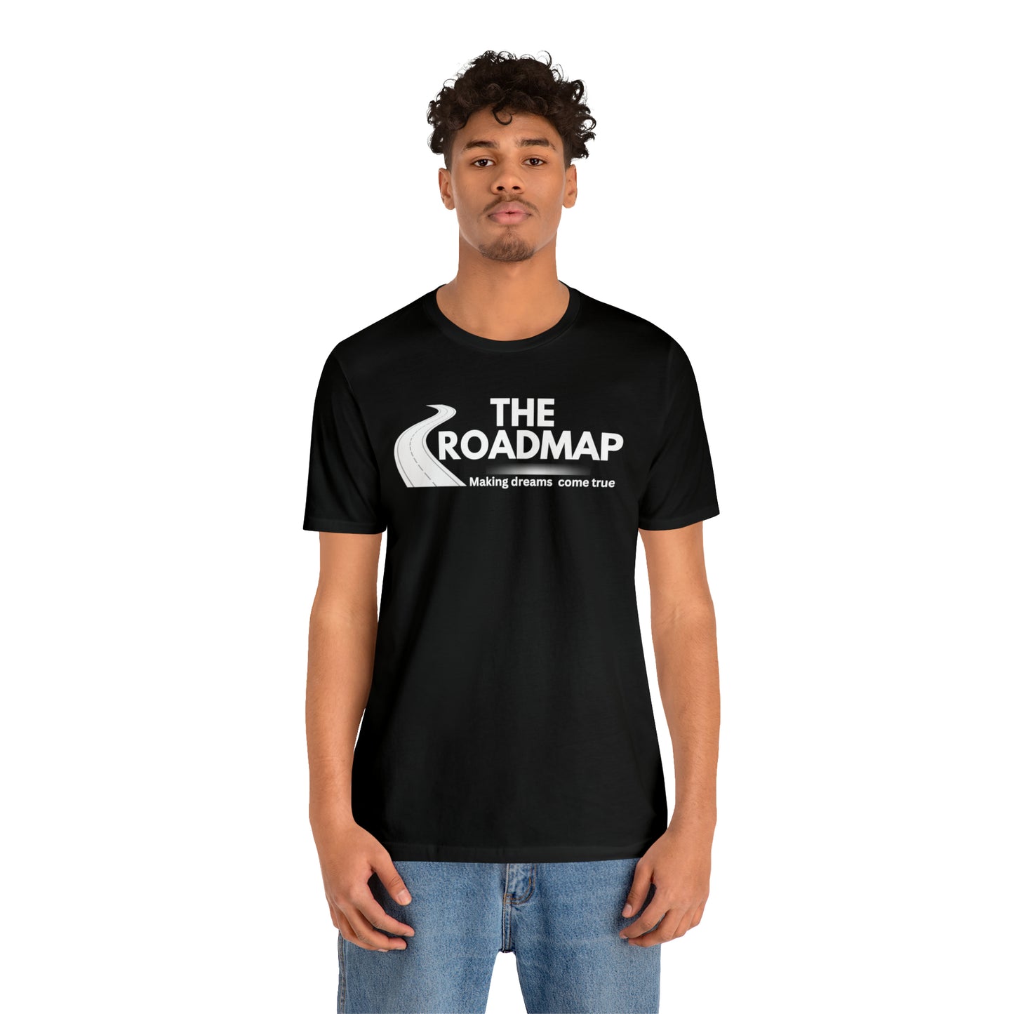 The RoadMap - Unisex Jersey Short Sleeve Tee (MAKING DREAMS COME TRUE) White Design