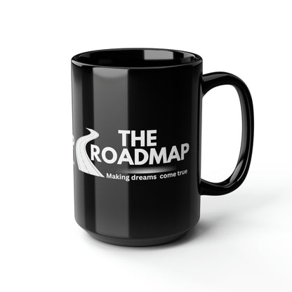 The RoadMap - Black Mug, 15oz (MAKING DREAMS COME TRUE) Black w/White Design