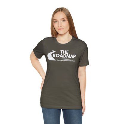 The RoadMap - Unisex Jersey Short Sleeve Tee (MAKING DREAMS COME TRUE) White Design