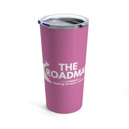 The RoadMap - Tumbler 20oz (MAKING DREAMS COME TRUE) Pink w/White Design