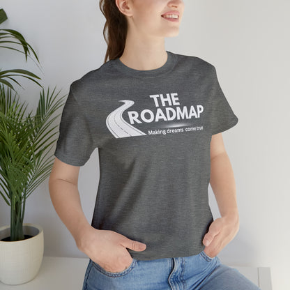 The RoadMap - Unisex Jersey Short Sleeve Tee (MAKING DREAMS COME TRUE) White Design