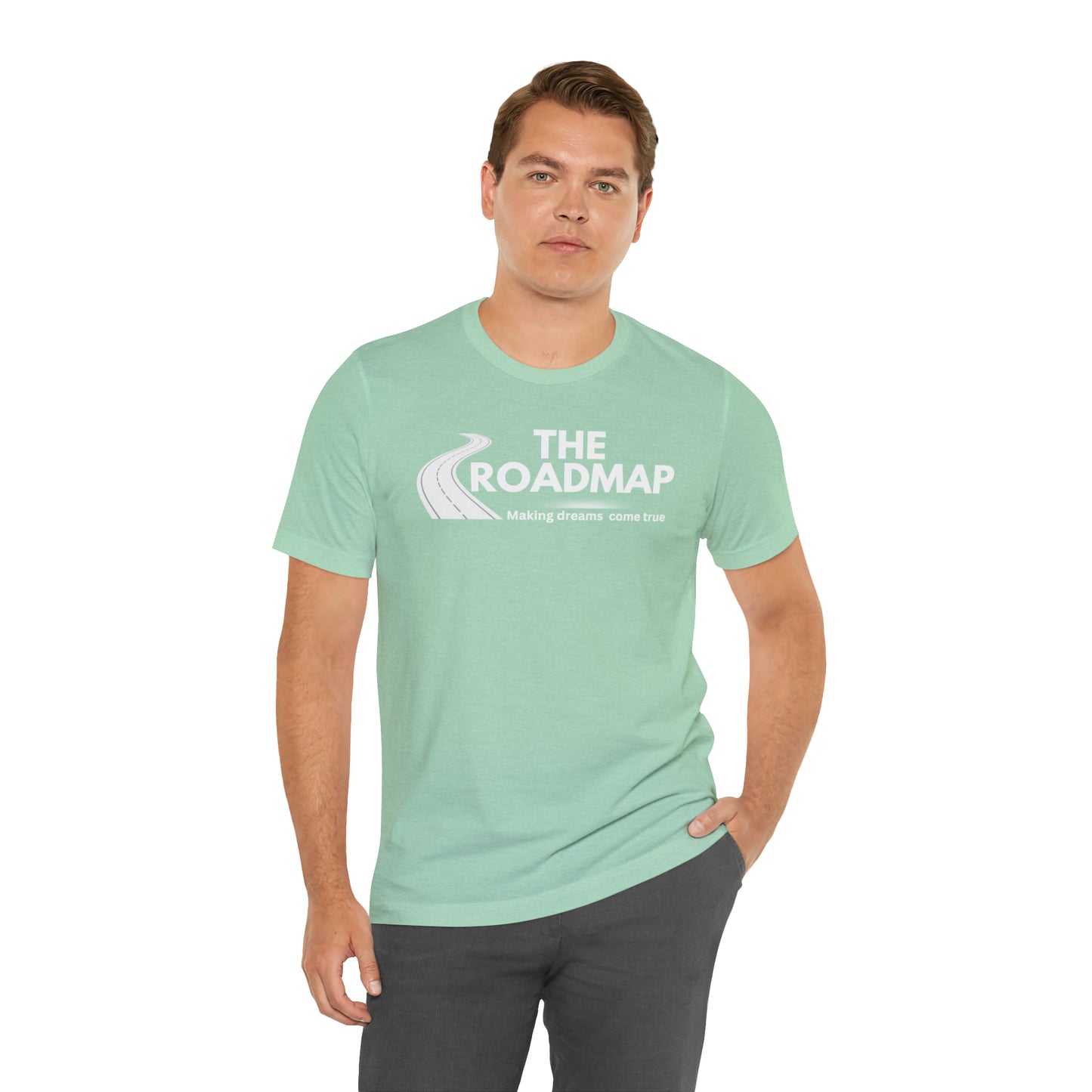 The RoadMap - Unisex Jersey Short Sleeve Tee (MAKING DREAMS COME TRUE) White Design