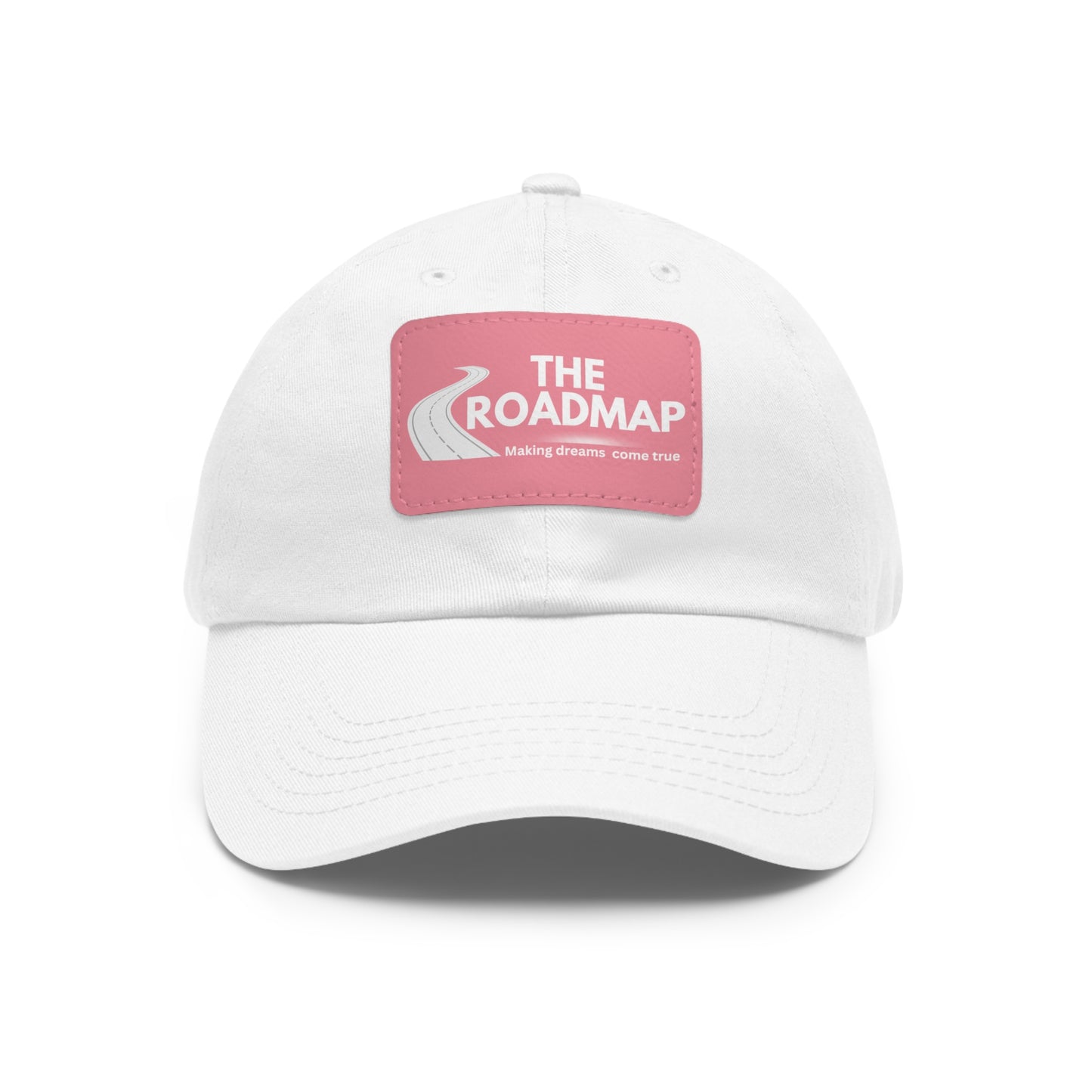 The RoadMap - Dad Hat with Leather Patch (MAKING DREAMS COME TRUE) Rectangle w/White Design