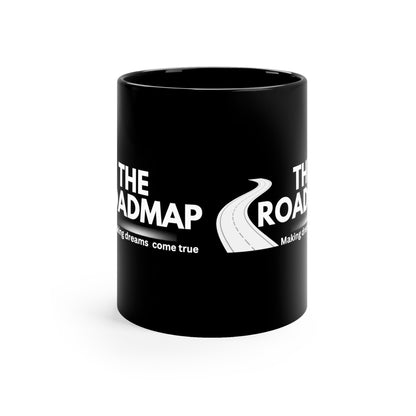 The RoadMap - 11oz Black Mug (MAKING DREAMS COME TRUE) Black w/White Design