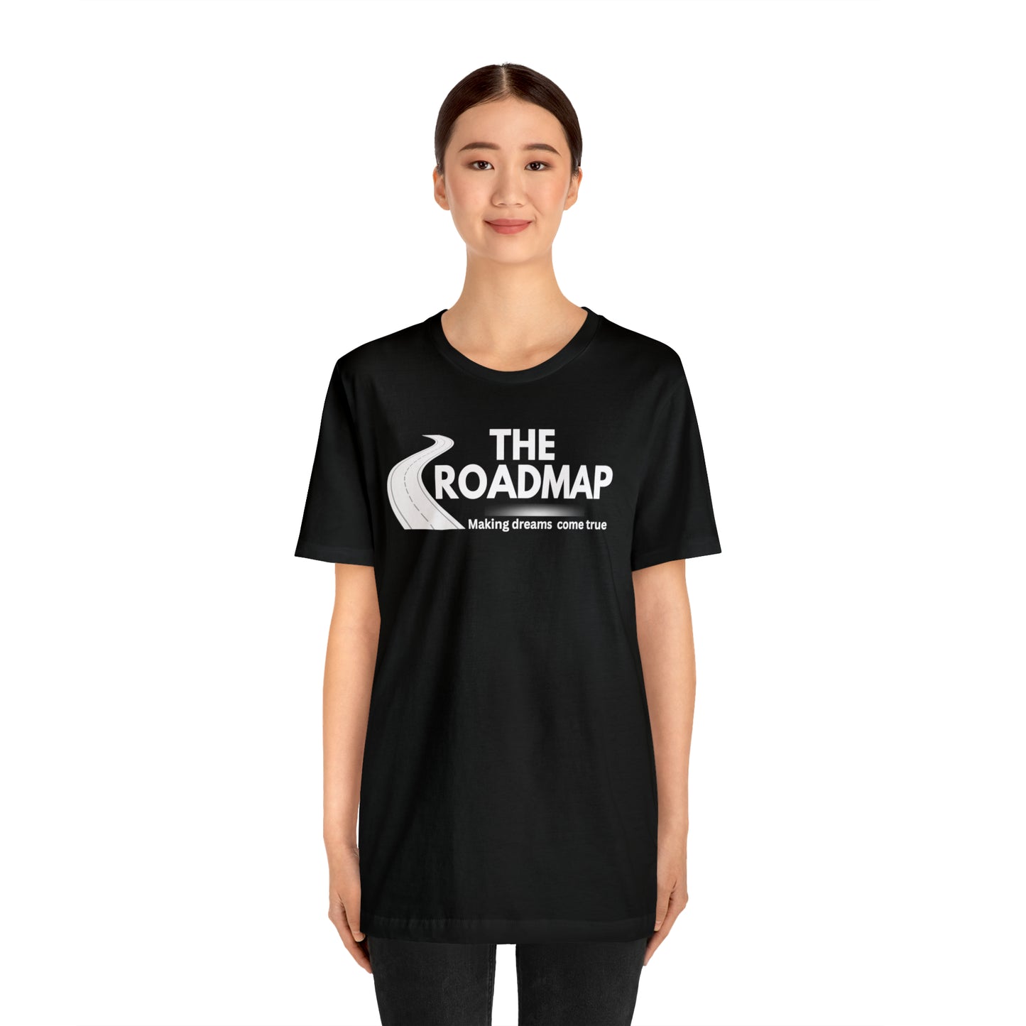 The RoadMap - Unisex Jersey Short Sleeve Tee (MAKING DREAMS COME TRUE) White Design