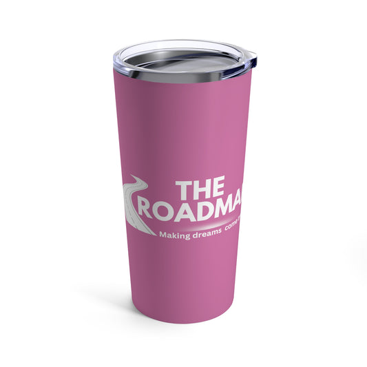 The RoadMap - Tumbler 20oz (MAKING DREAMS COME TRUE) Pink w/White Design