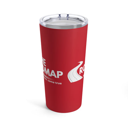 The RoadMap - Tumbler 20oz (MAKING DREAMS COME TRUE) Red w/White Design