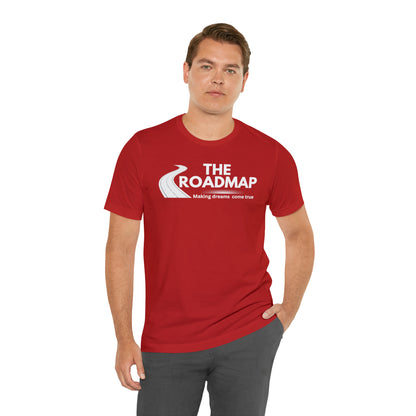 The RoadMap - Unisex Jersey Short Sleeve Tee (MAKING DREAMS COME TRUE) White Design