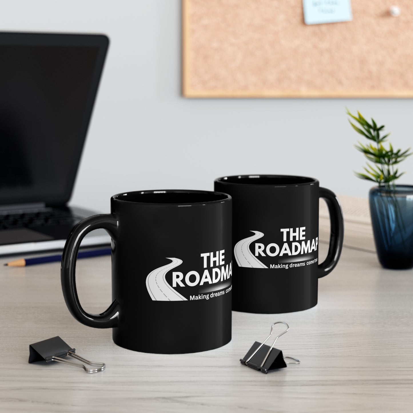 The RoadMap - 11oz Black Mug (MAKING DREAMS COME TRUE) Black w/White Design