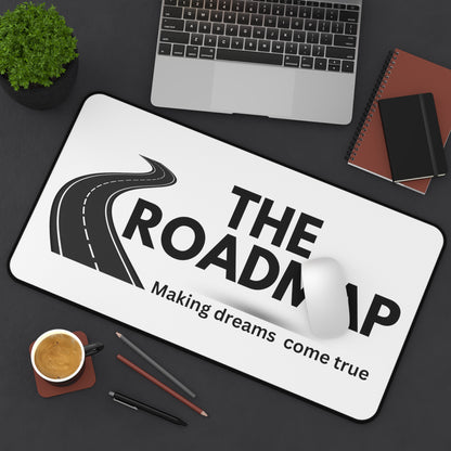 The RoadMap - Desk Mat (MAKING DREAMS COME TRUE) White w/Black Design