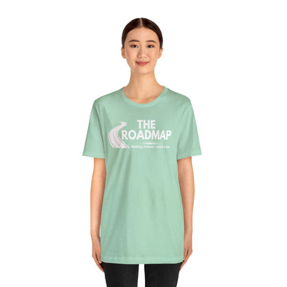 The RoadMap - Unisex Jersey Short Sleeve Tee (MAKING DREAMS COME TRUE) White Design