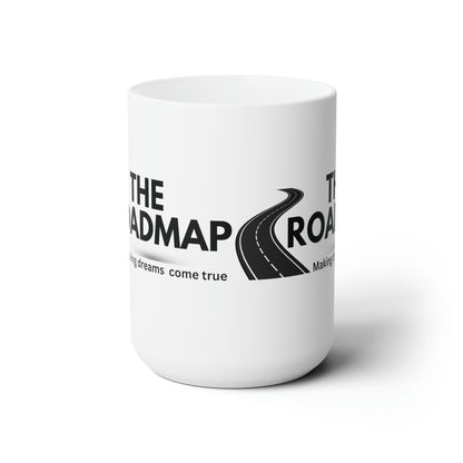 The RoadMap - Ceramic Mug 15oz (MAKING DREAMS COME TRUE) White w/Black Design