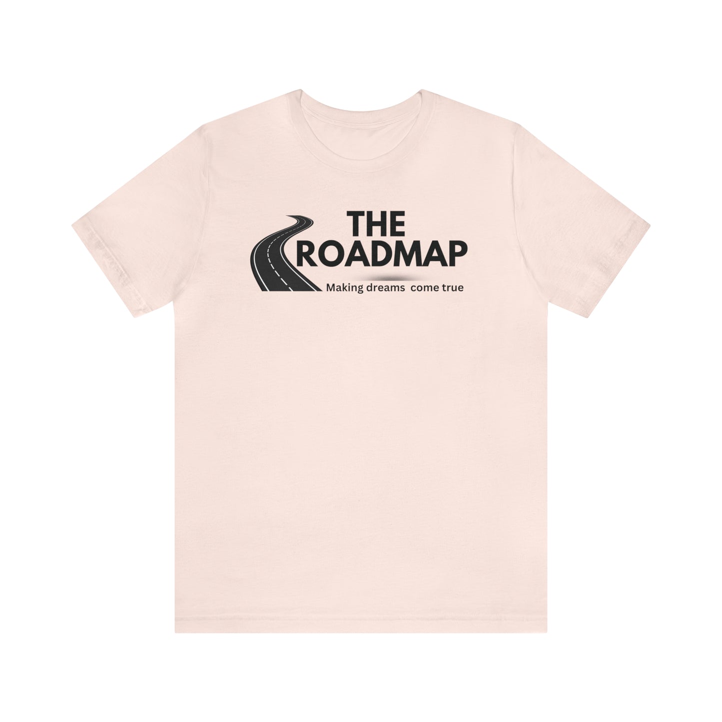 The RoadMap - Unisex Jersey Short Sleeve Tee (MAKING DREAMS COME TRUE) Black Design