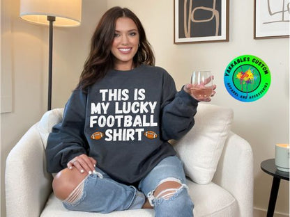 My Lucky Football Shirt Football Game Day Sweatshirt For Football Fan Outfit