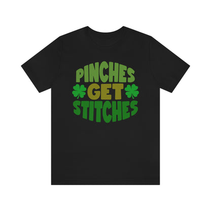 St Patricks Day Pinches Get Stitches No Pinching Shirt