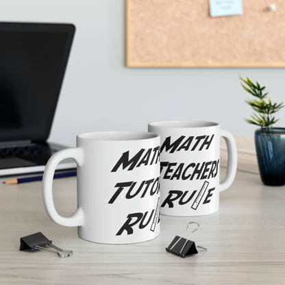 Math Tutors Rule Mug, Math Teachers Rule Mug