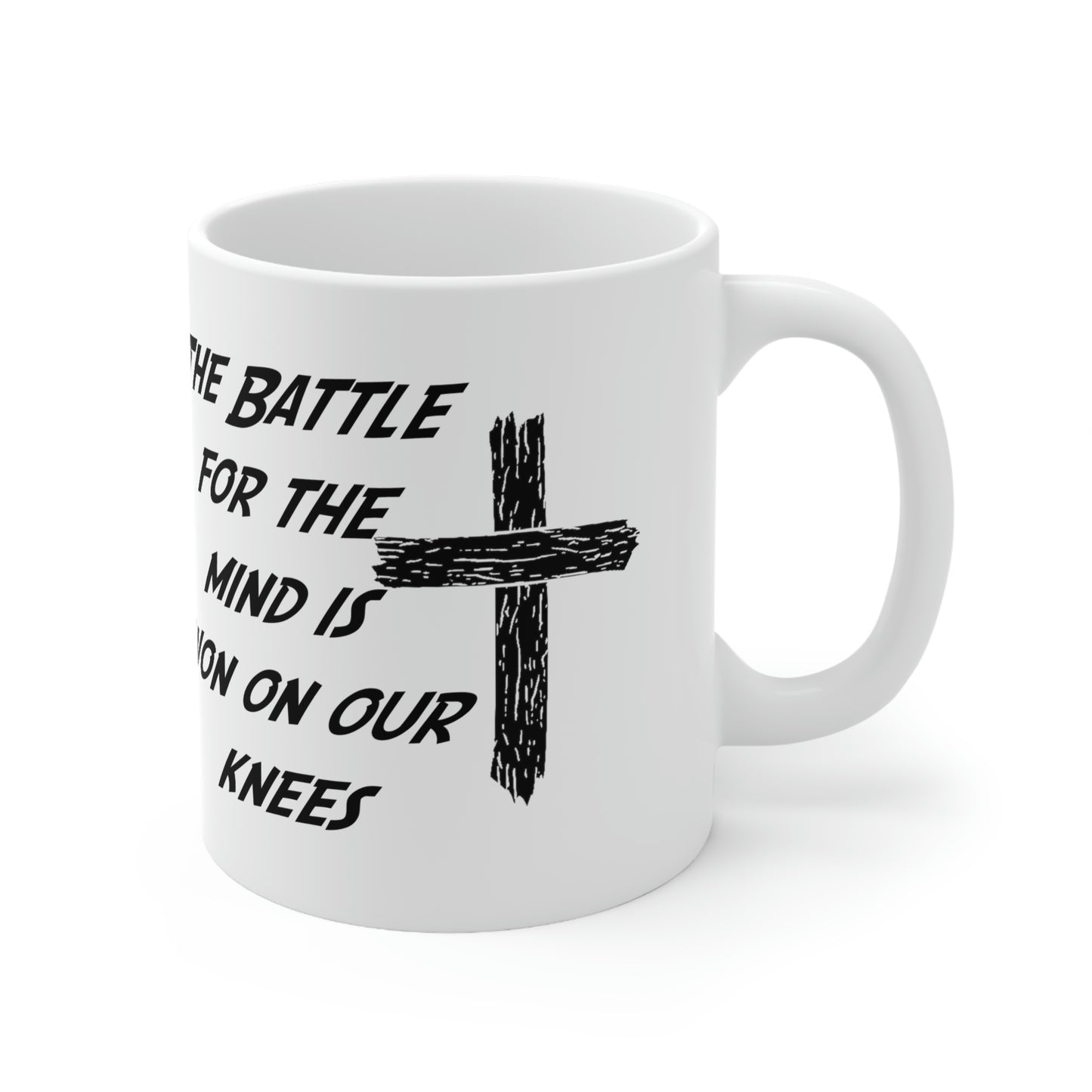 The Battle For The Mind Is Won On Your Knees Cross Mug Gift Cup