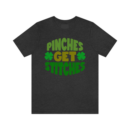 St Patricks Day Pinches Get Stitches No Pinching Shirt