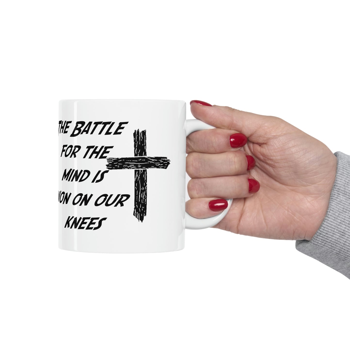 The Battle For The Mind Is Won On Your Knees Cross Mug Gift Cup