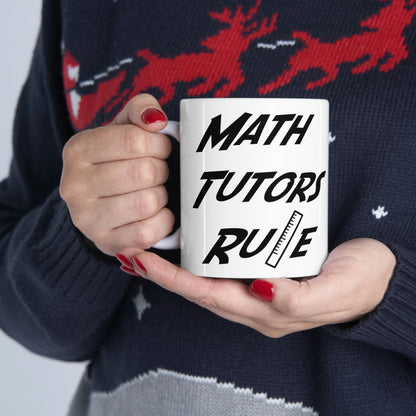 Math Tutors Rule Mug, Math Teachers Rule Mug