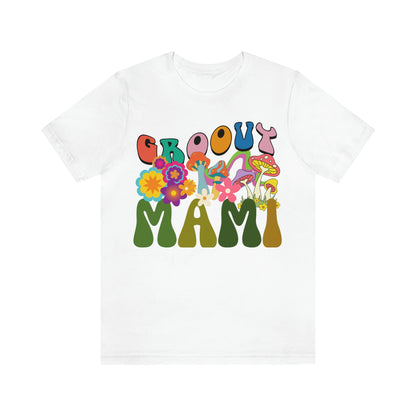 Groovy Mami Shirt for Mothers Day Gift for Madre