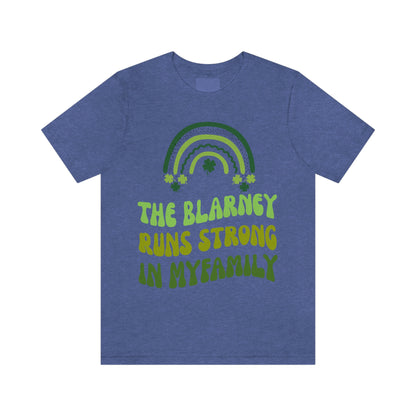 The Blarney Runs Strong In My Family Shirt